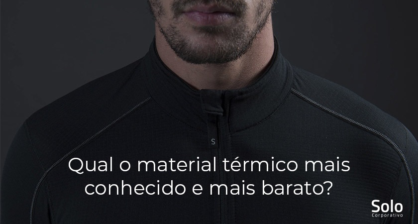 Qual o material térmico mais conhecido e mais barato